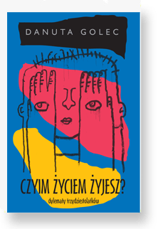 Czyim yciem yjesz?